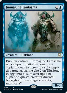Phantasmal Image\nAdventures in the Forgotten Realms Commander - Italian\nSingle\nMagic The Gathering
