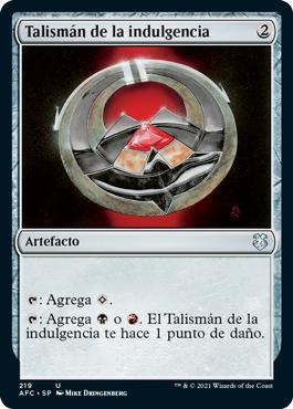Talisman of Indulgence\nAdventures in the Forgotten Realms Commander - Spanish\nSingle\nMagic The Gathering