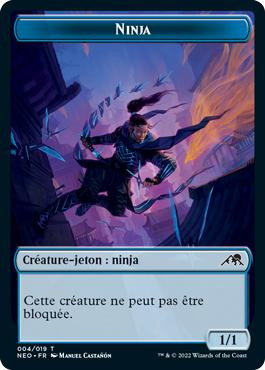 {Ninja Token}\nKamigawa: Neon Dynasty - French\nSingle\nMagic The Gathering
