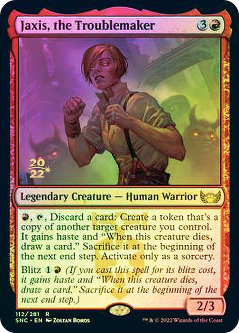 Jaxis, the Troublemaker (Prerelease) (Streets of New Capenna)\nPromo: Date Stamped\nSingle\nMagic The Gathering