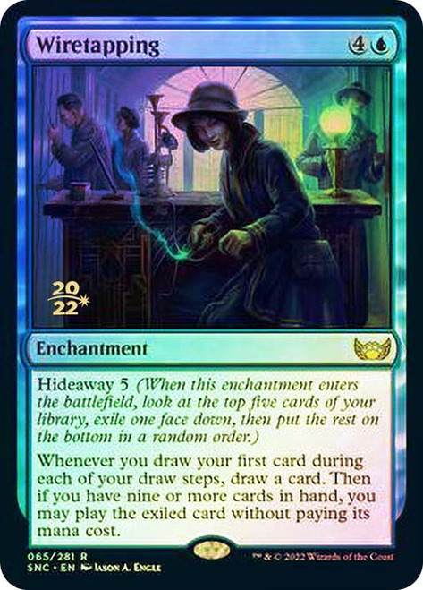 Wiretapping (Prerelease) (Streets of New Capenna)\nPromo: Date Stamped\nSingle\nMagic The Gathering