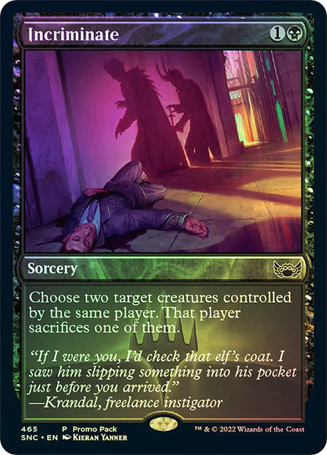 Incriminate (Promo Pack) (Streets of New Capenna)\nPromo: General\nSingle\nMagic The Gathering