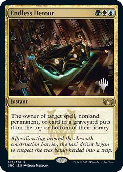 Endless Detour (Promo Pack) (Streets of New Capenna)\nPromo: Planeswalker Stamped\nSingle\nMagic The Gathering