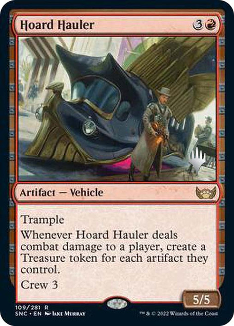 Hoard Hauler (Promo Pack) (Streets of New Capenna)\nPromo: Planeswalker Stamped\nSingle\nMagic The Gathering