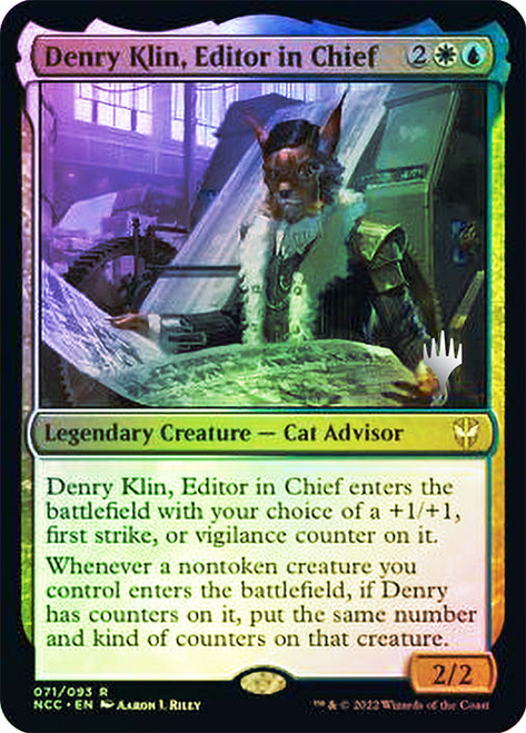 Denry Klin, Editor in Chief (Promo Pack) (Streets of New Capenna Commander)\nPromo: Planeswalker Stamped\nSingle\nMagic The Gathering
