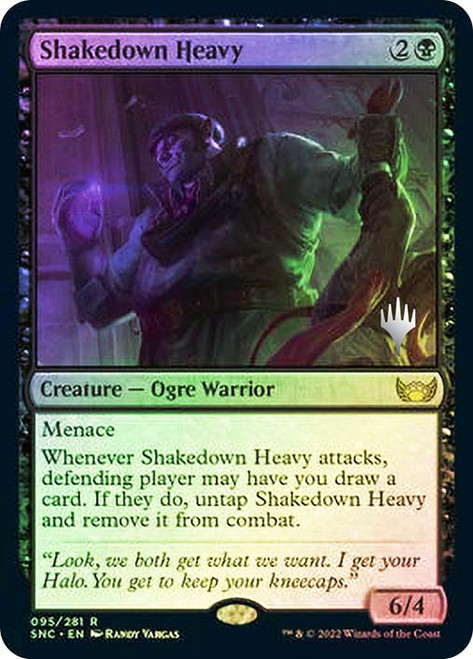 Shakedown Heavy (Promo Pack) (Streets of New Capenna)\nPromo: Planeswalker Stamped\nSingle\nMagic The Gathering