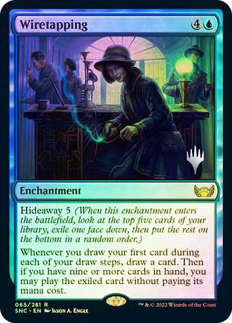 Wiretapping (Promo Pack) (Streets of New Capenna)\nPromo: Planeswalker Stamped\nSingle\nMagic The Gathering