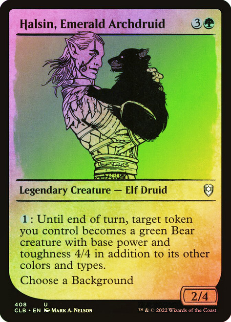 Halsin, Emerald Archdruid (Showcase)\nCommander Legends: Battle for Baldur's Gate - Variants\nSingle\nMagic The Gathering