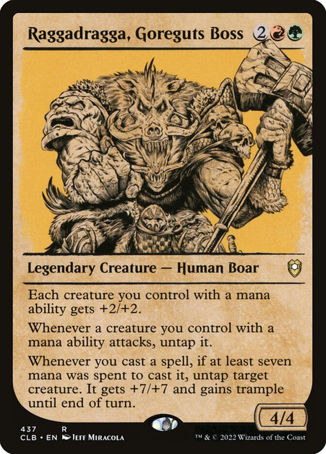 Raggadragga, Goreguts Boss (Showcase)\nCommander Legends: Battle for Baldur's Gate - Variants\nSingle\nMagic The Gathering