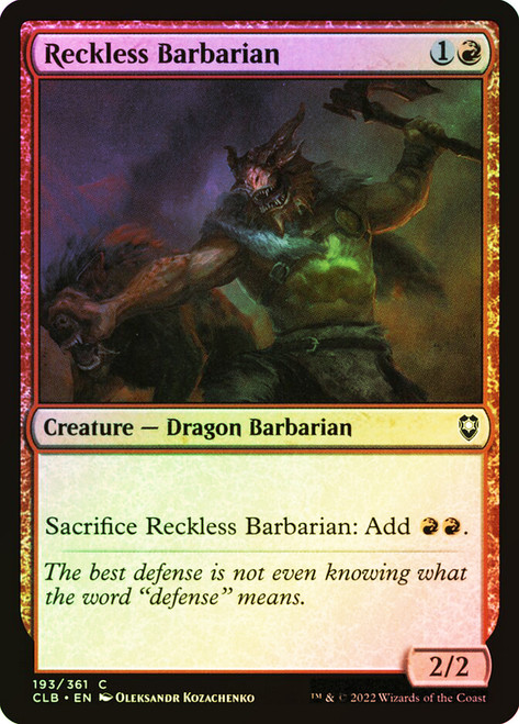 Reckless Barbarian\nCommander Legends: Battle for Baldur's Gate\nSingle\nMagic The Gathering