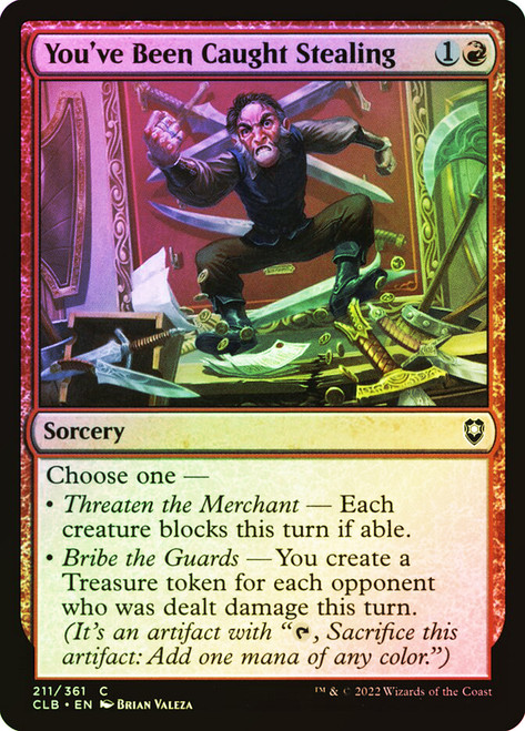You've Been Caught Stealing\nCommander Legends: Battle for Baldur's Gate\nSingle\nMagic The Gathering