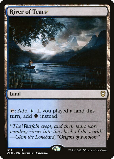 River of Tears\nCommander Legends: Battle for Baldur's Gate\nSingle\nMagic The Gathering