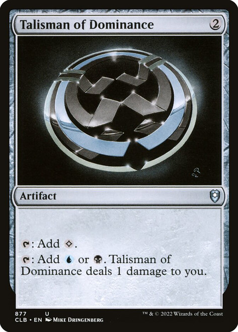 Talisman of Dominance\nCommander Legends: Battle for Baldur's Gate\nSingle\nMagic The Gathering