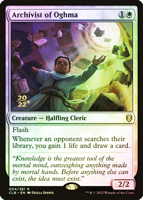 Archivist of Oghma (Prerelease) (Commander Legends: Battle for Baldur's Gate)\nPromo: Date Stamped\nSingle\nMagic The Gathering