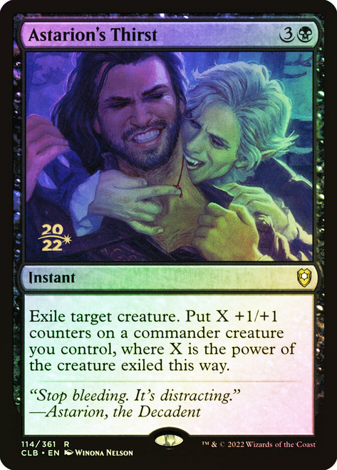 Astarion's Thirst (Prerelease) (Commander Legends: Battle for Baldur's Gate)\nPromo: Date Stamped\nSingle\nMagic The Gathering