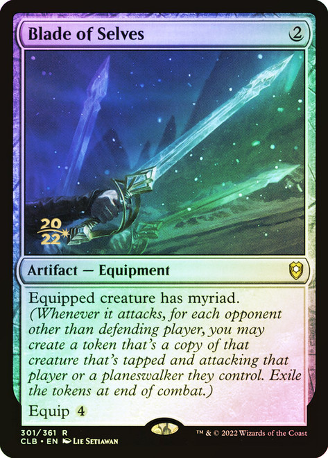 Blade of Selves (Prerelease) (Commander Legends: Battle for Baldur's Gate)\nPromo: Date Stamped\nSingle\nMagic The Gathering
