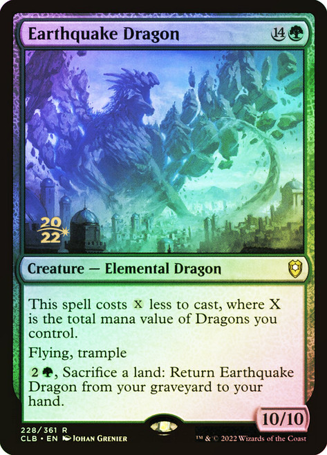 Earthquake Dragon (Prerelease) (Commander Legends: Battle for Baldur's Gate)\nPromo: Date Stamped\nSingle\nMagic The Gathering