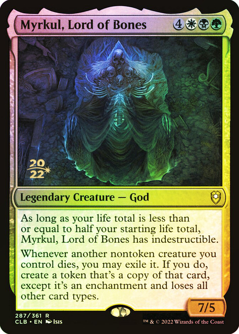 Myrkul, Lord of Bones (Prerelease) (Commander Legends: Battle for Baldur's Gate)\nPromo: Date Stamped\nSingle\nMagic The Gathering