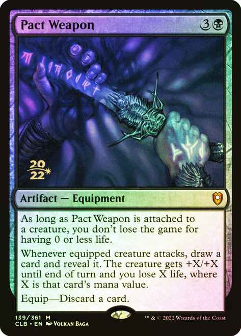 Pact Weapon (Prerelease) (Commander Legends: Battle for Baldur's Gate)\nPromo: Date Stamped\nSingle\nMagic The Gathering