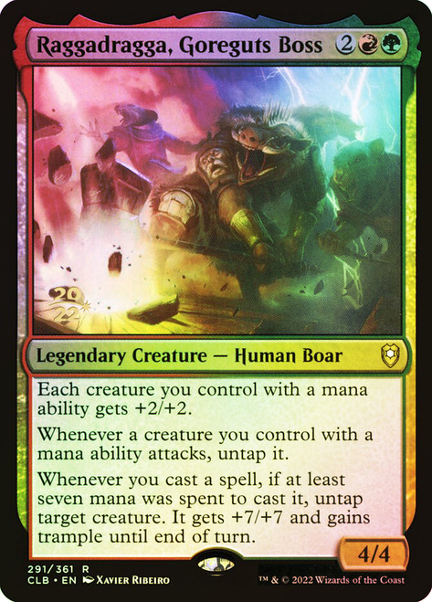 Raggadragga, Goreguts Boss (Prerelease) (Commander Legends: Battle for Baldur's Gate)\nPromo: Date Stamped\nSingle\nMagic The Gathering