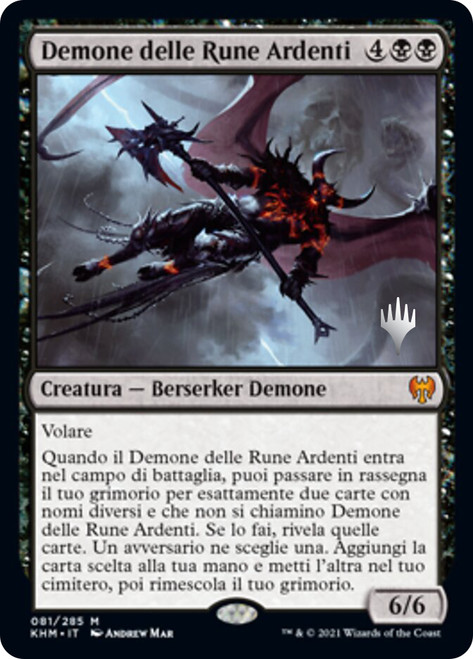 Burning-Rune Demon (Promo Pack) (Kaldheim)\nPromo: Planeswalker Stamped - Italian\nSingle\nMagic The Gathering