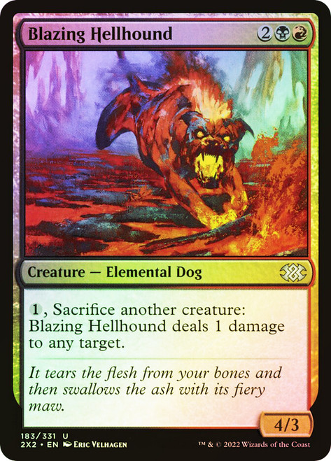 Blazing Hellhound
Double Masters 2022
Single
Magic: The Gathering
