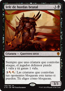 Brutal Hordechief\nCommander: 2016 Edition - Spanish\nSingle\nMagic The Gathering