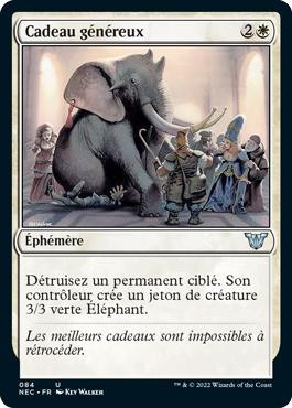 Generous Gift\nKamigawa: Neon Dynasty Commander - French\nSingle\nMagic The Gathering