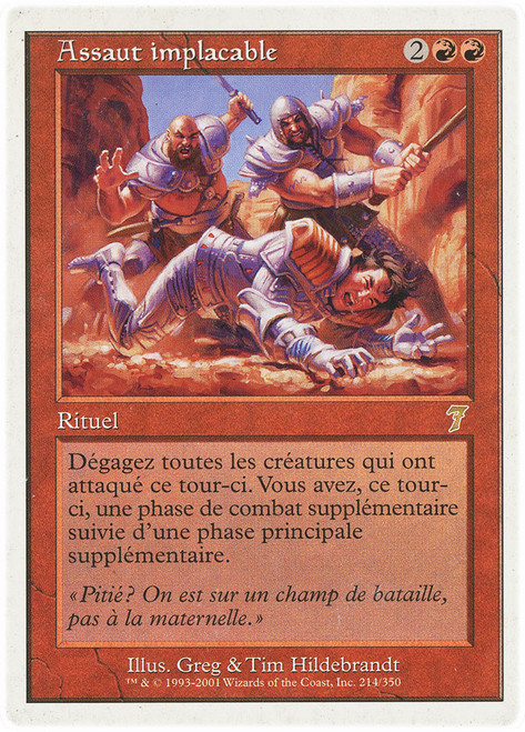 Relentless Assault\n7th Edition - French\nSingle\nMagic The Gathering