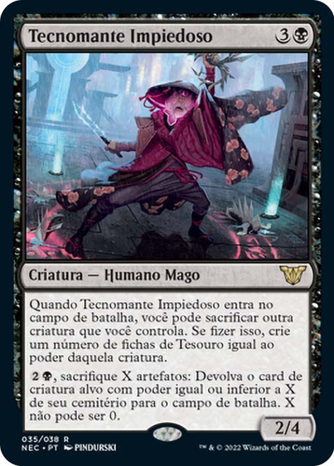 Ruthless Technomancer\nKamigawa: Neon Dynasty Commander - Portuguese\nSingle\nMagic The Gathering