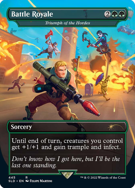 Triumph of the Hordes (Battle Royale) (Secret Lair) (Fortnite) (Borderless)\nPromo: General\nSingle\nMagic The Gathering