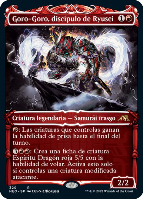 Goro-Goro, Disciple of Ryusei (Showcase)\nKamigawa: Neon Dynasty - Variants - Spanish\nSingle\nMagic The Gathering