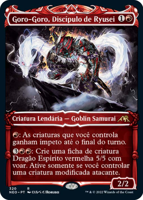 Goro-Goro, Disciple of Ryusei (Showcase)\nKamigawa: Neon Dynasty - Variants - Portuguese\nSingle\nMagic The Gathering