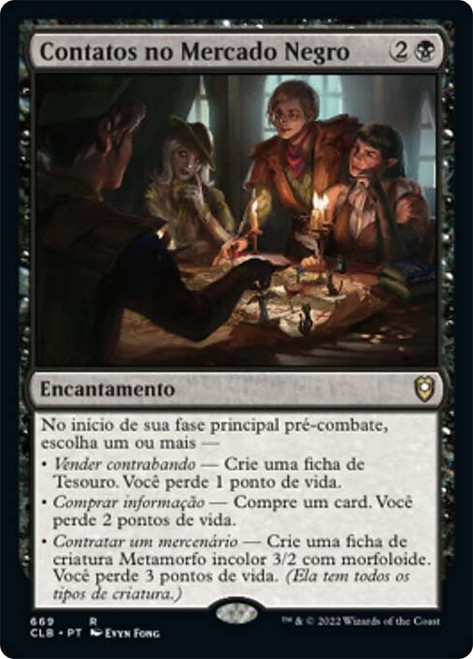 Black Market Connections\nCommander Legends: Battle for Baldur's Gate - Portuguese\nSingle\nMagic The Gathering