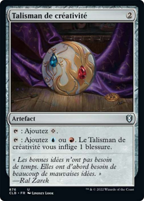 Talisman of Creativity\nCommander Legends: Battle for Baldur's Gate - French\nSingle\nMagic The Gathering