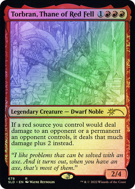Torbran, Thane of Red Fell (Secret Lair) (#678)\nPromo: General\nSingle\nMagic The Gathering