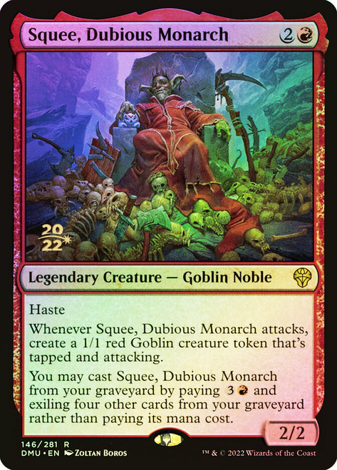 Squee, Dubious Monarch (Prerelease) (Dominaria United)\nPromo: Date Stamped\nSingle\nMagic The Gathering