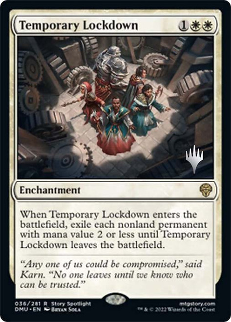 Temporary Lockdown (Promo Pack) (Dominaria United)\nPromo: Planeswalker Stamped\nSingle\nMagic The Gathering