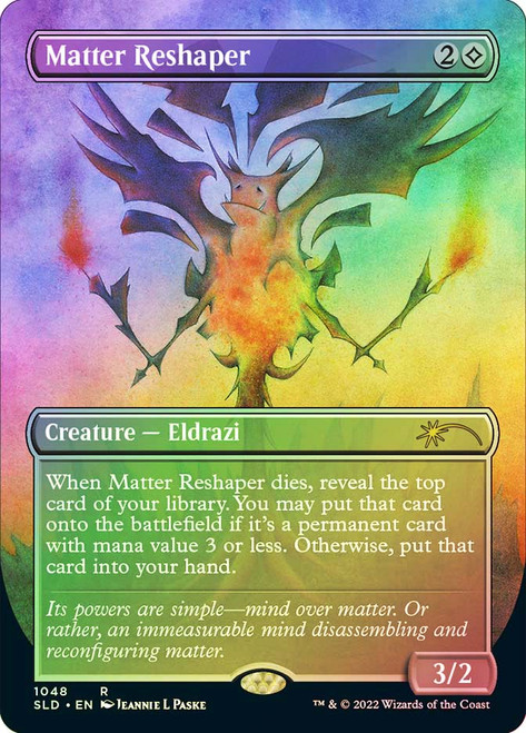 Matter Reshaper (Secret Lair) (Borderless)\nPromo: General\nSingle\nMagic The Gathering