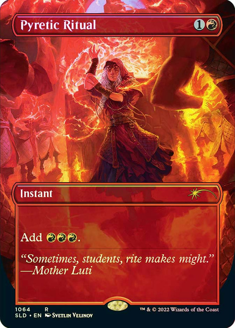 Pyretic Ritual (Secret Lair) (Borderless)\nPromo: General\nSingle\nMagic The Gathering