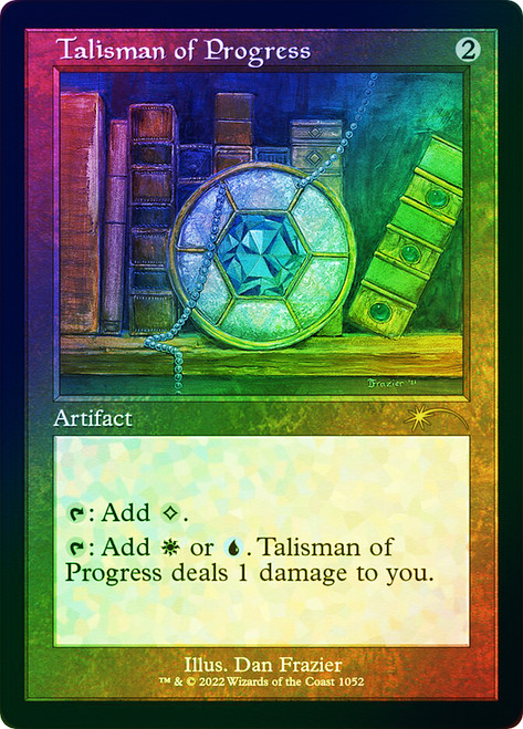 Talisman of Progress (Secret Lair) (Retro Frame) (Foil Etched)\nPromo: General - Alternate Foil\nSingle\nMagic The Gathering