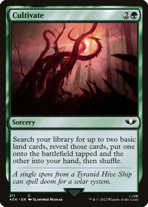 Cultivate
Warhammer 40,000 Commander
Single
Magic: The Gathering