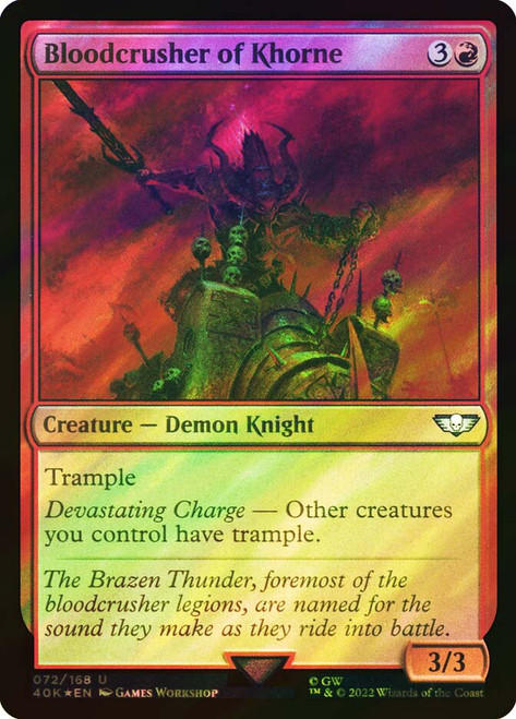 Bloodcrusher of Khorne (Surge Foil)\nWarhammer 40,000 Commander - Surge Foil\nSingle\nMagic The Gathering