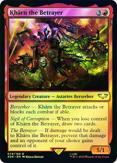 Kharn the Betrayer (Surge Foil)\nWarhammer 40,000 Commander - Surge Foil\nSingle\nMagic The Gathering