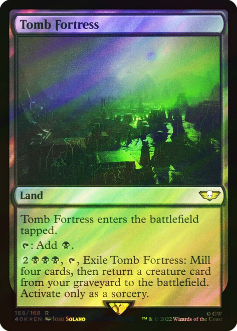 Tomb Fortress (Surge Foil)\nWarhammer 40,000 Commander - Surge Foil\nSingle\nMagic The Gathering