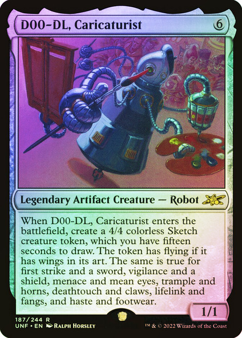 D00-DL, Caricaturist\nUnfinity\nSingle\nMagic The Gathering