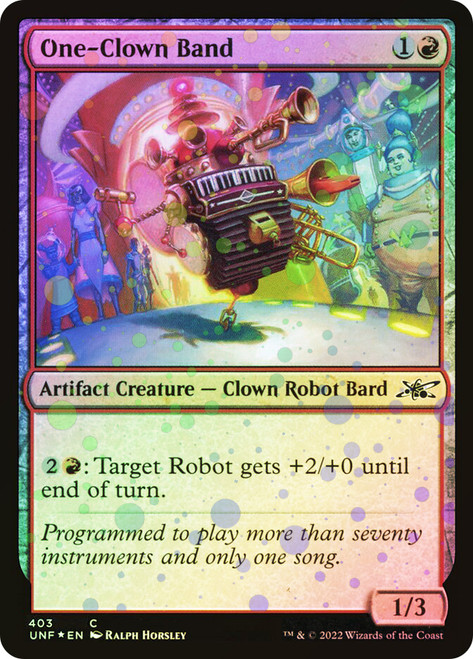 One-Clown Band (Galaxy Foil)\nUnfinity - Galaxy Foil\nSingle\nMagic The Gathering