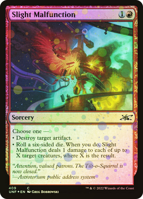 Slight Malfunction (Galaxy Foil)\nUnfinity - Galaxy Foil\nSingle\nMagic The Gathering