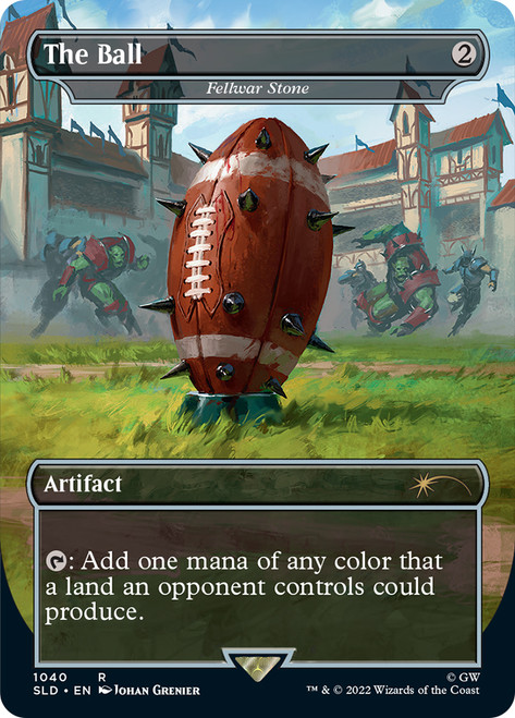Fellwar Stone (The Ball) (Secret Lair) (#1040) (Warhammer 40,000) (Borderless)\nPromo: General\nSingle\nMagic The Gathering