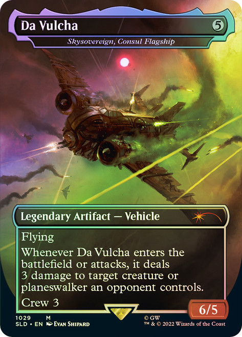 Skysovereign, Consul Flagship (Da Vulcha) (Secret Lair) (Warhammer 40,000) (Borderless)\nPromo: General\nSingle\nMagic The Gathering